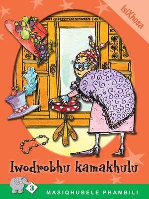 cover image of Masiqhubele Phambili Level 3 Book 8: Iwodrophu ...